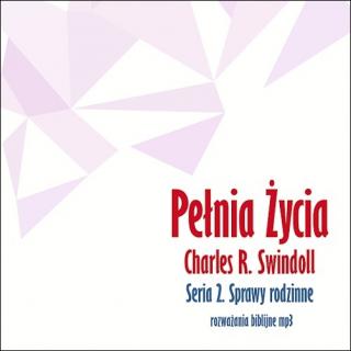 Charles R. Swindoll - 02 - Sprawy rodzinne (CD-MP3)