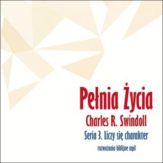 Charles R. Swindoll - 03 - Liczy się charakter (CD-MP3)