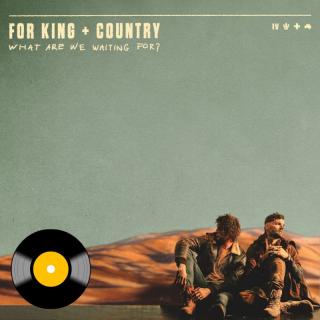 For King  Country - What Are We Waiting For? (Winyl LP)