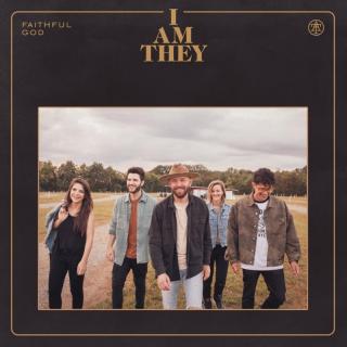 I Am They - Faithful God