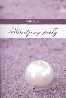 Lidia Czyż - Narodziny perły