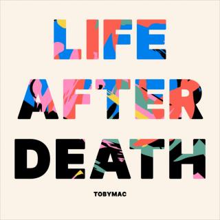 tobyMac - Life After Death