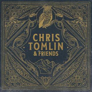 Tomlin, Chris - Chris Tomlin  Friends