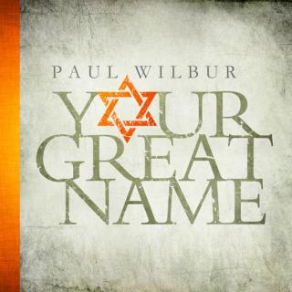 Wilbur, Paul - Your Great Name