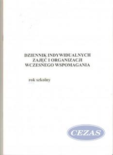 DZIENNIK INDYWIDUALNYCH ZAJĘĆ I ORGANIZACJI WCZESNEGO WSPOMAGANIA (MEN323) DZIENNIK INDYWIDUALNYCH ZAJĘĆ I ORGANIZACJI WCZESNEGO WSPOMAGANIA (MEN323)