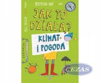 JAK TO DZIAŁA - KLIMAT I POGODA (KSI030) JAK TO DZIAŁA - KLIMAT I POGODA (KSI030)