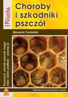 "Choroby i Szkodniki Pszczół" Sławomir Trzybiński