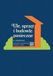 "Ule, Sprzęt i Budowle Pasieczne"