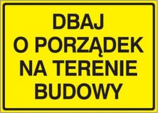 EG-tablice „Dbaj o porządek na terenie budowy#8221;