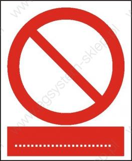 EG-tablice „Ogólny znak zakazu (Wskazanie rodzaju zakazu na tablicy dodatkowej pod piktogramem)"