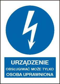 EG-tablice „Urządzenie obsługiwać może tylko osoba uprawniona#8221; pionowa