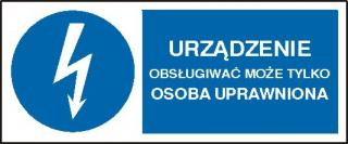 EG-tablice „Urządzenie obsługiwać może tylko osoba uprawniona#8221; pozioma