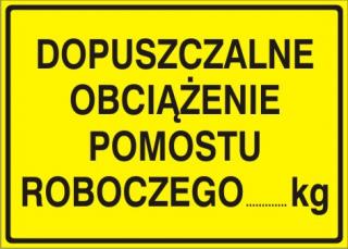 EG-tablice „Uwaga! Dopuszczalne obciążenie pomostu roboczego....kg#8221;