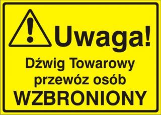 EG-tablice „Uwaga! Dźwig Towarowy przewóz osób wzbroniony#8221;