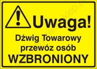 EG-tablice „Uwaga! Dźwig Towarowy przewóz osób wzbroniony