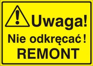 EG-tablice „Uwaga! Nie odkręcać! remont#8221;