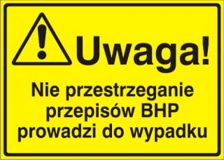 EG-tablice „Uwaga! Nie przestrzeganie przepisów BHP prowadzi do wypadku#8221;