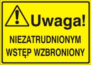 EG-tablice „Uwaga! Nie zatrudnionym wstęp wzbroniony#8221;