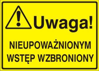 EG-tablice „Uwaga! Nieupoważnionym wstęp wzbroniony#8221;