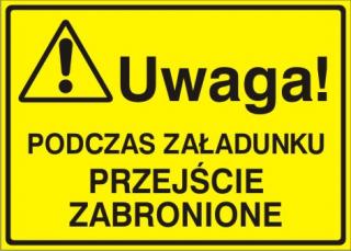 EG-tablice „Uwaga! Podczas załadunku przejście zabronione#8221;