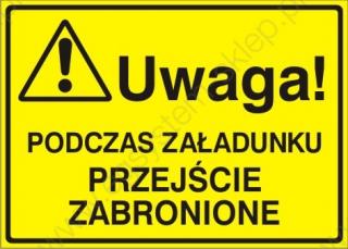 EG-tablice „Uwaga! Podczas załadunku przejście zabronione
