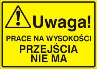 EG-tablice „Uwaga! Prace na wysokości przejścia nie ma#8221;