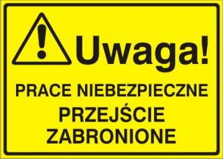 EG-tablice „Uwaga! Prace niebezpieczne przejście zabronione#8221;