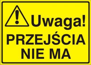 EG-tablice „Uwaga! Przejścia nie ma#8221;