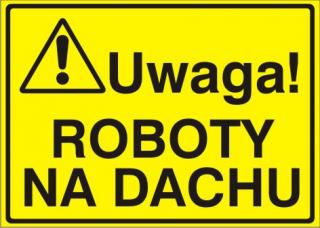 EG-tablice „Uwaga! Roboty na dachu#8221;