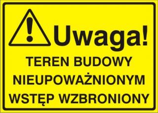 EG-tablice „Uwaga! Teren budowy nieupoważnionym wstęp wzbroniony#8221;