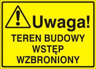 EG-tablice „Uwaga! Teren budowy wstęp wzbroniony#8221;