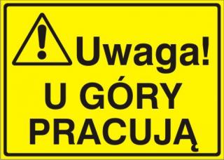 EG-tablice „Uwaga! U góry pracują#8221;