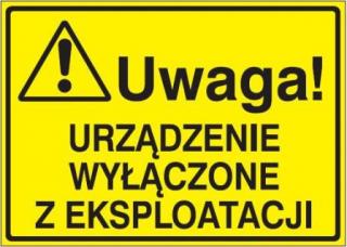 EG-tablice „Uwaga! Urządzenie wyłączone z eksploatacji#8221;