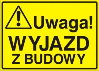 EG-tablice „Uwaga! Wyjazd z budowy#8221;