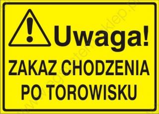 EG-tablice „Uwaga! Zakaz chodzenia po torowisku