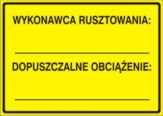 EG-tablice „Wykonawca rusztowania:....Dopuszczalne obciążenie:...#8221;