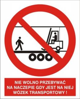 EG-tablice „Zakaz przebywania na naczepie gdy jest w srodku wózek transportowy#8221;