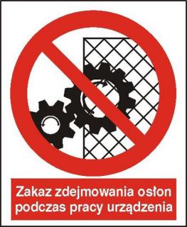 EG-tablice „Zakaz zdejmowania osłon podczas pracy urządzenia#8221;