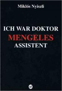 Ich war Doktor Mengeles Assistent
