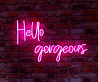 Neon Hello Gorgeous