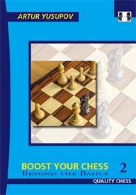 Boost your Chess 2 - Beyond the Basics by Artur Yusupov (miękka okładka)