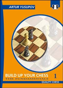 Build up your Chess 1 by Artur Yusupov (twarda okładka)