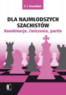 Dla najmłodszych szachistów - S. I. Dawidiuk