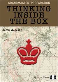 Grandmaster Preparation - Thinking Inside the Box by Jacob Aagaard (miękka okładka)