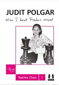 How I Beat Fischer's Record - Judit Polgar Teaches Chess 1 (twarda okładka)