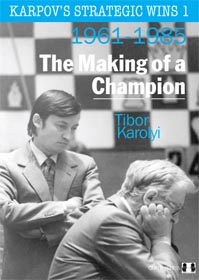 Karpov's Strategic Wins 1 - The Making of a Champion by Tibor Karolyi (miękka okładka)