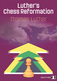 Luther's Chess Reformation by Thomas Luther (miękka okładka)