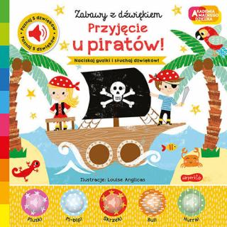 PRZYJĘCIE U PIRATÓW ZABAWY Z DŹWIĘKIEM - AKADEMIA MĄDREGO DZIECKA