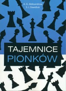 Tajemnice pionków - część 1 - A.G. Aleksandrow, S.I. Dawidiuk