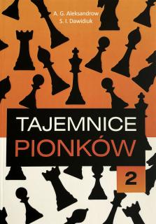 Tajemnice pionków - część 2 - A.G. Aleksandrow, S.I. Dawidiuk